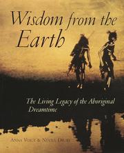 Cover of: Wisdom from the earth: the living legacy of the Aboriginal dreamtime