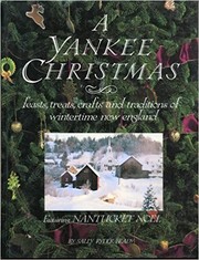 Cover of: A Yankee Christmas: Feasts, Treats, Crafts, and Traditions of Wintertime New England: Featuring Nantucket Noel