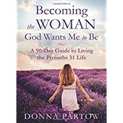 Cover of: Becoming the Woman God Wants Me To Be