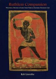 Cover of: Ruthless compassion: wrathful deities in early Indo-Tibetan esoteric Buddhist art