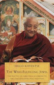 Cover of: The Wish-Fulfilling Jewel by Dilgo Khyentse
