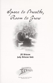 Space to breathe, room to grow by Jill Briscoe spiritual arts, Judy Briscoe Golz