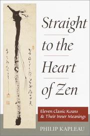 Cover of: Straight to the heart of Zen: eleven classic koans and their inner meanings