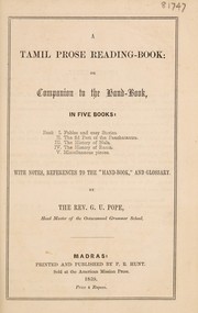 Cover of: A Tamil prose reading-book: or, companion to the hand-book, with notes, references to the "Hand-book," and glossary