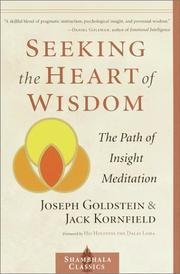 Seeking the heart of wisdom by Joseph Goldstein, Jack Kornfield