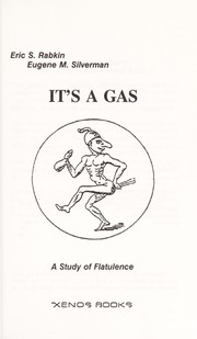 Cover of: It's a gas: a study of flatulence