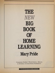 Cover of: The New Big Book of Home Learning: The Basic Guide to Everything Educational for You & Your Children