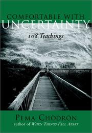 Cover of: Comfortable with uncertainty: 108 teachings