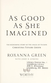 As good as she imagined by Roxanna Green