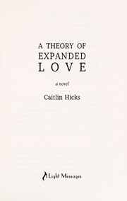 Cover of: A theory of expanded love: a novel