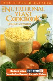 Cover of: The nutritional yeast cookbook: recipes using Red Star's Vegetarian Support Formula