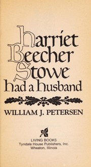 Cover of: Harriet Beecher Stowe Had a Husband