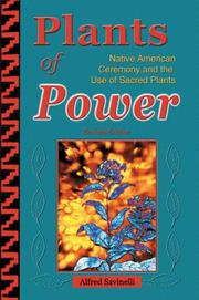 Cover of: Plants of Power: Native American Ceremony and the Use of Sacred Plants