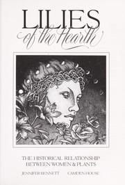 Cover of: Lilies of the Hearth: The Historical Relationship Between Women and Plants