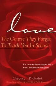 Cover of: Love: the course they forgot to teach you in school