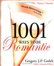 1001 Ways to Be Romantic by Gregory J. P. Godek