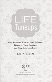 Cover of: Life tuneups: your personal plan to find balance, discover your passion, and step into greatness