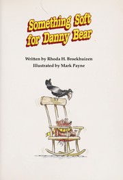 Something Soft for Danny Bear (Literacy Links Plus Guided Readers Fluent) by Rhoda H. Broekhuizen
