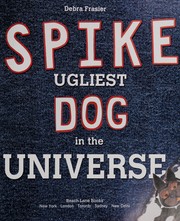 Cover of: Spike: Ugliest Dog in the Universe