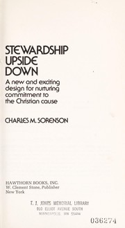 Cover of: Stewardship upside down: a new and exciting design for nurturing commitment to the Christian cause