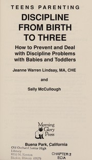 Cover of: Discipline from birth to three: how to prevent and deal with discipline problems with babies and toddlers