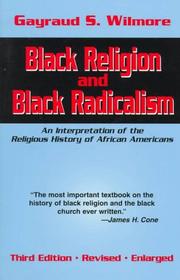 Black religion and black radicalism by Gayraud S. Wilmore