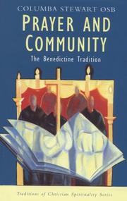 Cover of: Prayer and community: the Benedictine tradition