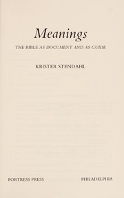 Cover of: Meanings: the Bible as document and as guide