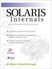 Solaris internals by Jim Mauro, Richard McDougall, Sun Microsystems Press