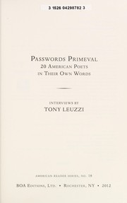 Cover of: Passwords primeval: 20 American poets in their own words : interviews