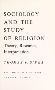 Cover of: Sociology and the study of religion: theory, research, interpretation