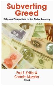 Cover of: Subverting Greed: Religious Perspectives on the Global Economy (Faith Meets Faith Series)