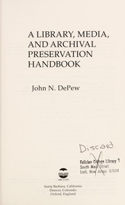 A library, media, and archival preservation handbook by John N. DePew