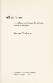 Cover of: All in sync: how music and art are revitalizing American religion
