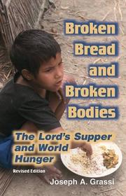 Broken bread and broken bodies by Joseph A. Grassi