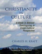 Cover of: Christianity in culture: a study in dynamicBiblical Theologizing in cross-cultural perspective