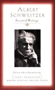 Albert Schweitzer : essential writings