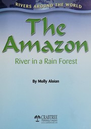 Cover of: The Amazon: river in a rain forest