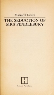 Cover of: The seduction of Mrs.Pendlebury by Margaret Forster