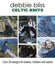 Cover of: Celtic Knits: Over 25 Designs for Babies, Children and Adults