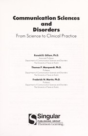 Cover of: Communication sciences and disorders by [edited by] Ronald B. Gillam, Thomas P. Marquardt, Frederick N. Martin