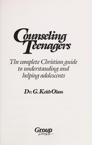 Cover of: Counseling teenagers by G. Keith Olson
