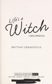 Cover of: Life's a witch by Brittany Geragotelis