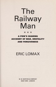 The railway man by Eric Lomax