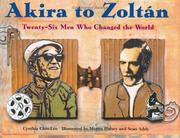 Cover of: Akira to Zoltan: twenty-six men who changed the world