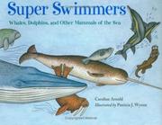 Cover of: Super Swimmers: Whales, Dolphins, and Other Mammals of the Sea