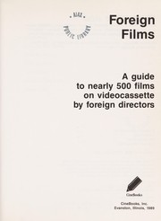 Cover of: Foreign films: a guide to nearly 500 films on videocassette by foreign directors