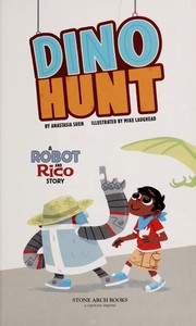 Cover of: Dino hunt: a Robot and Rico story