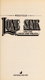 Lone Star and the ghost ship pirates by Wesley Ellis