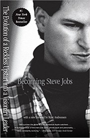 Cover of: Becoming Steve Jobs: The Evolution of a Reckless Upstart into a Visionary Leader by 